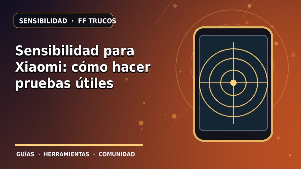 Sensibilidad para Xiaomi: cómo hacer pruebas útiles · ilustración original FF Trucos