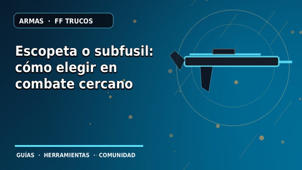 Escopeta o subfusil: cómo elegir en combate cercano · ilustración original FF Trucos