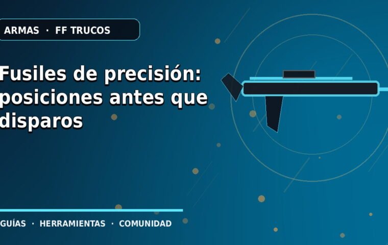 Fusiles de precisión: posiciones antes que disparos · ilustración original FF Trucos