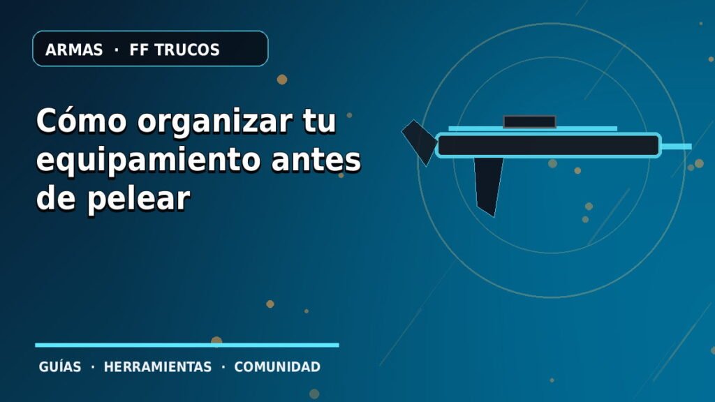 Cómo organizar tu equipamiento antes de pelear · ilustración original FF Trucos