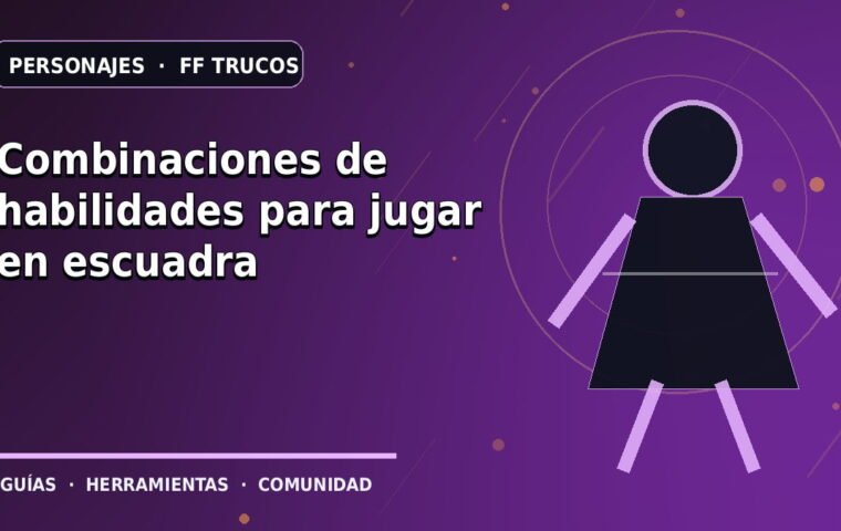 Combinaciones de habilidades para jugar en escuadra · ilustración original FF Trucos