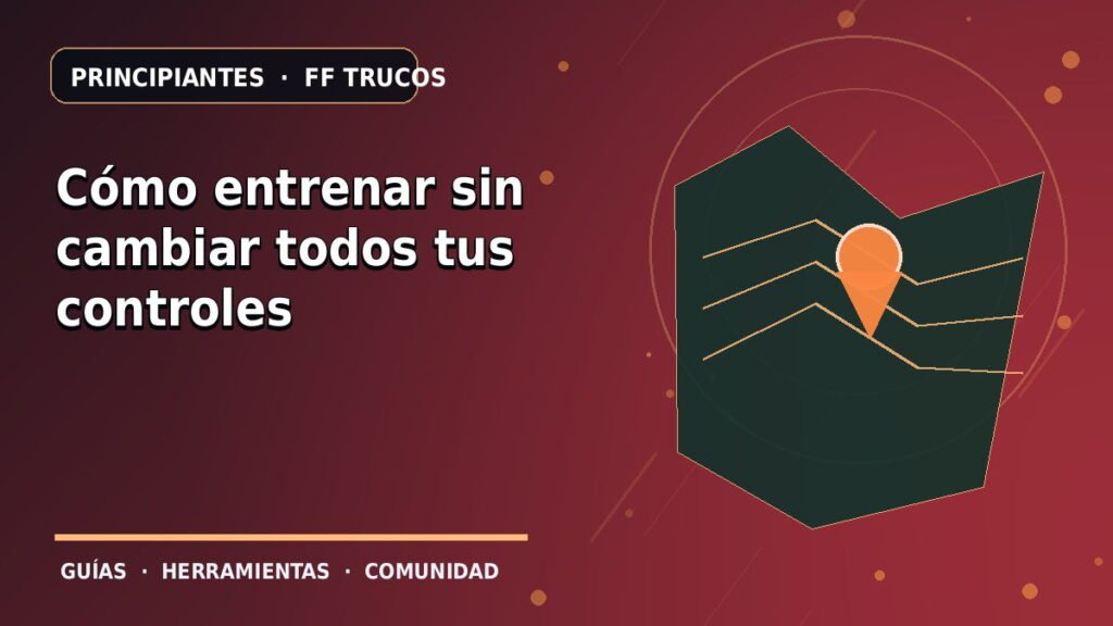 Cómo entrenar sin cambiar todos tus controles · ilustración original FF Trucos