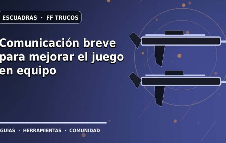 Comunicación breve para mejorar el juego en equipo · ilustración original FF Trucos