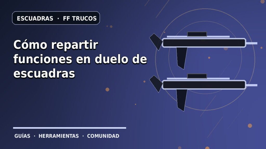 Cómo repartir funciones en duelo de escuadras · ilustración original FF Trucos