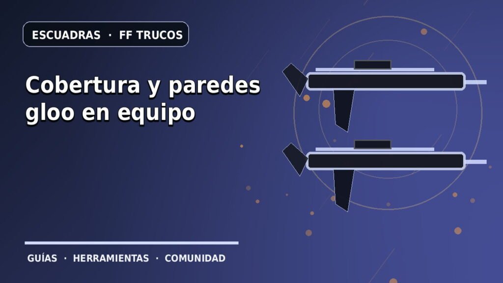 Cobertura y paredes gloo en equipo · ilustración original FF Trucos