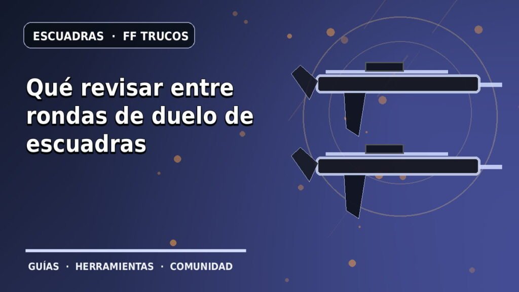Qué revisar entre rondas de duelo de escuadras · ilustración original FF Trucos