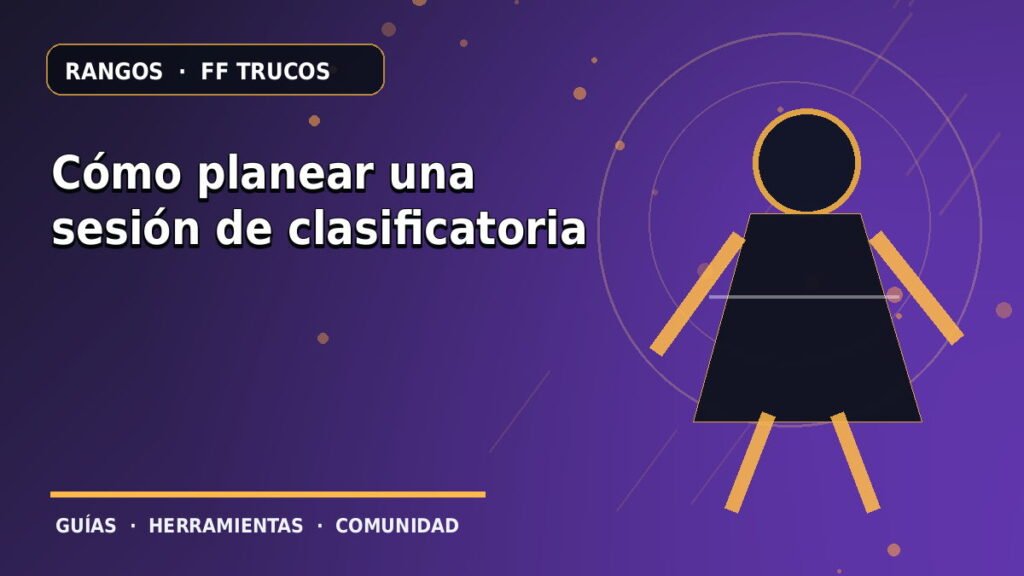 Cómo planear una sesión de clasificatoria · ilustración original FF Trucos