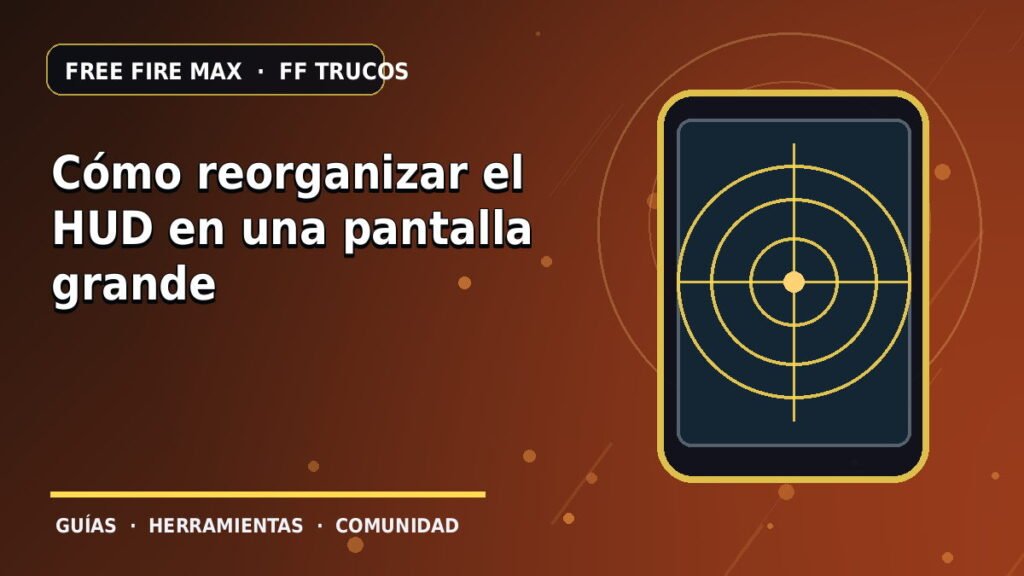 Cómo reorganizar el HUD en una pantalla grande · ilustración original FF Trucos