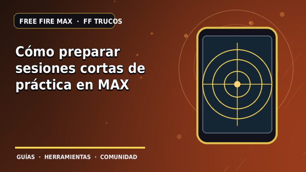 Cómo preparar sesiones cortas de práctica en MAX · ilustración original FF Trucos