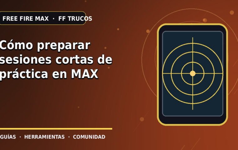 Cómo preparar sesiones cortas de práctica en MAX · ilustración original FF Trucos