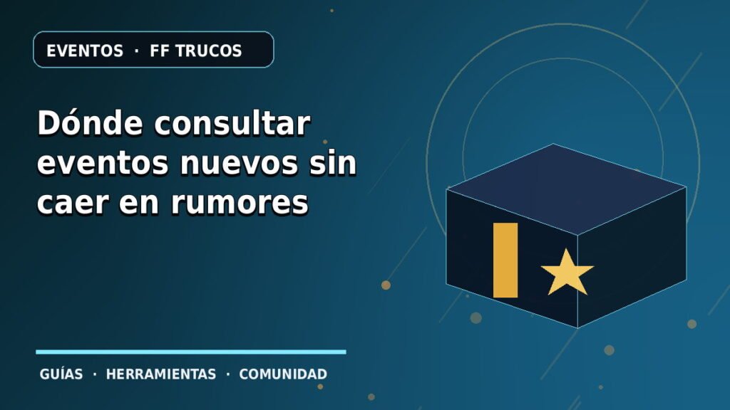 Dónde consultar eventos nuevos sin caer en rumores · ilustración original FF Trucos