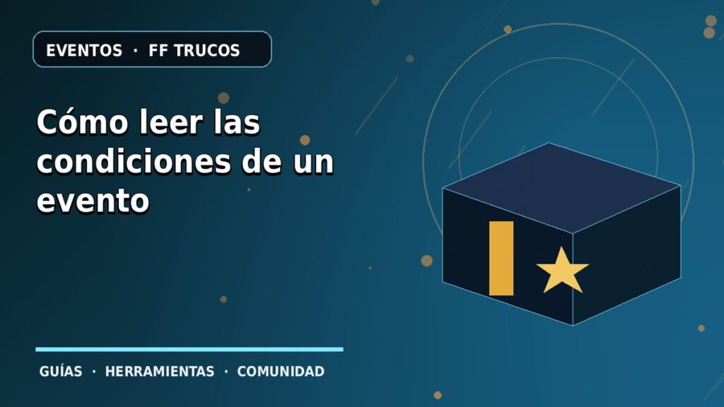 Cómo leer las condiciones de un evento · ilustración original FF Trucos