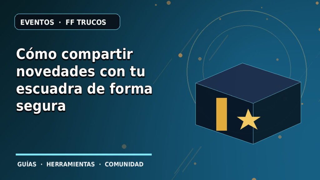 Cómo compartir novedades con tu escuadra de forma segura · ilustración original FF Trucos