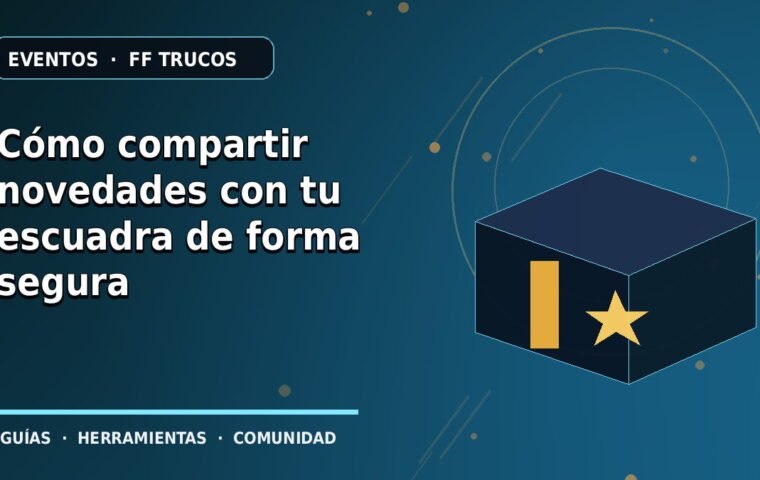 Cómo compartir novedades con tu escuadra de forma segura · ilustración original FF Trucos