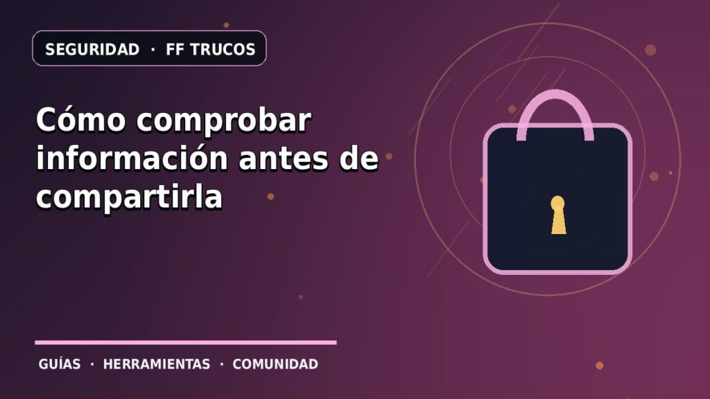 Cómo comprobar información antes de compartirla · ilustración original FF Trucos